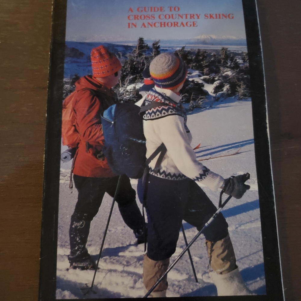 "A Guide to Cross Country Skiing in Anchorage"Book